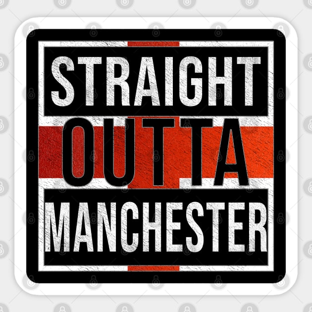 Straight Outta Manchester - Gift for England From Manchester Sticker by Country Flags